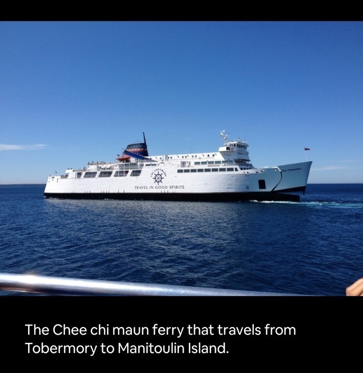 The Chi Cheemaun is a ferry that travels between Tobermory and South Baymouth on Manitoulin Island